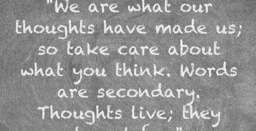 Swami Vivekananda quote on enLiven Wellness Coaching chalkboard reading, "We are what our thoughts have made us; so take care about what you think. Words are secondary. Thoughts live; they travel far."